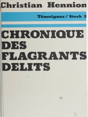 cover image of Chronique des flagrants délits